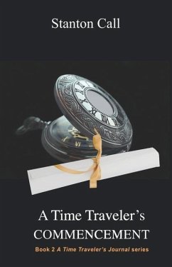 A Time Traveler's Commencement - Call, Stanton