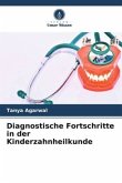 Diagnostische Fortschritte in der Kinderzahnheilkunde