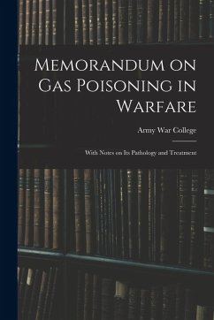 Cover Memorandum on Gas Poisoning in Warfare: With Notes on its Pathology and Treatment