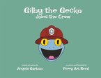 Gilby the Gecko Joins the Crew: Volume 3