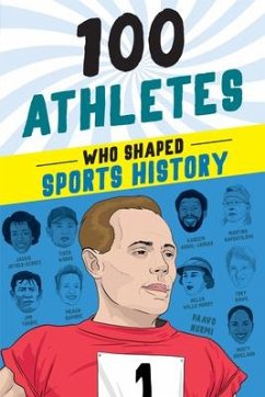 100 Athletes Who Shaped Sports History - Roberts, Russell; Jacobs, Timothy