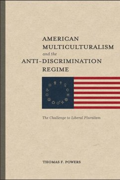 American Multiculturalism and the Anti-Discrimin - The Challenge to Liberal Pluralism - Powers, Thomas F.