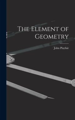 The Element of Geometry - Playfair, John