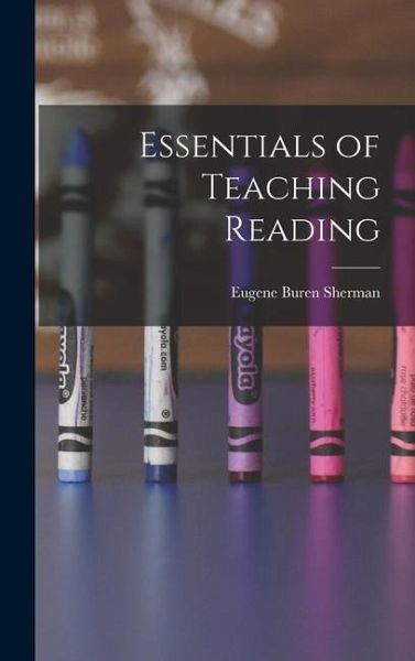Essentials of Teaching Reading Essentials of Teaching Reading