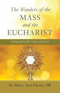 The Wonders of the Mass and the Eucharist - Fatula, Mary Ann