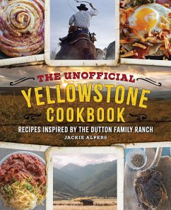 The Unofficial Yellowstone Cookbook - Alpers, Jackie