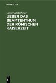 Ueber das Beamtenthum der römischen Kaiserzeit (eBook, PDF)