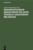 Grammaticorum graecorum de arte tragica iudiciorum reliquiae (eBook, PDF)
