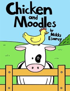 Chicken and Moodles - Esarey, Nikki