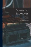 Domestic Economy: A Class-Book for Girls