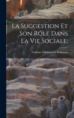 Cover La suggestion et son rôle dans la vie sociale;