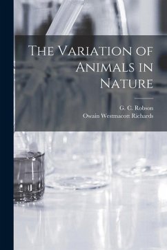 The Variation of Animals in Nature - Richards, Owain Westmacott; Robson, G. C.