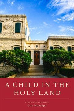 A Child in the Holy Land - Mohadjer, Gisu