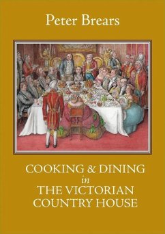 Cooking & Dining in the Victorian Country House - Brears, Peter