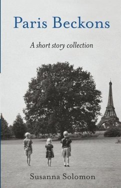 Paris Beckons: A Short Story Collection - Solomon, Susanna