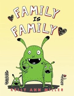 Family Is Family - Miller, Kelly Ann