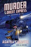 Murder on the Orient Express: The Graphic Novel (eBook, ePUB) Murder on the Orient Express: The Graphic Novel (eBook, ePUB)
