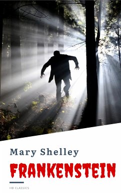 Frankenstein (eBook, ePUB) - Shelley, Mary; Classics, HB