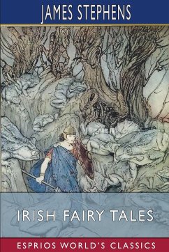 Irish Fairy Tales (Esprios Classics) - Stephens, James