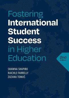 Fostering International Student Success in Higher Education, Second Edition - Farrelly, Raichle; Tomas, Zuzana; Shapiro, Shawna