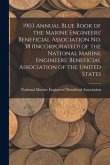 1903 Annual Blue Book of the Marine Engineers' Beneficial Association No. 38 (Incorporated) of the National Marine Engineers' Beneficial Association o
