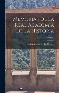 Cover Memorias De La Real Academia De La Historia; Volume 10