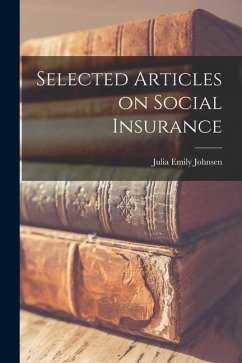 Selected Articles on Social Insurance - Johnsen, Julia Emily