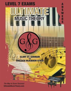 LEVEL 7 Music Theory Exams Answer Book - Ultimate Music Theory Supplemental Exam Series - St Germain, Glory