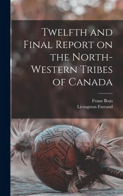 Cover Twelfth and Final Report on the North-western Tribes of Canada