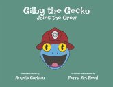Gilby the Gecko Joins the Crew: Volume 3