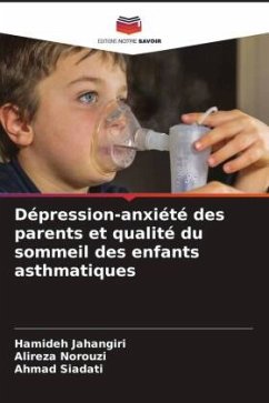 Dépression-anxiété des parents et qualité du sommeil des enfants asthmatiques - Jahangiri, Hamideh;Norouzi, Alireza;Siadati, Ahmad