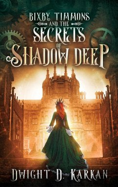 Bixby Timmons and the Secrets of Shadow Deep - Karkan, Dwight