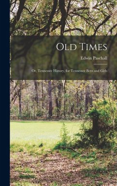 Cover Old Times; or, Tennessee History, for Tennessee Boys and Girls