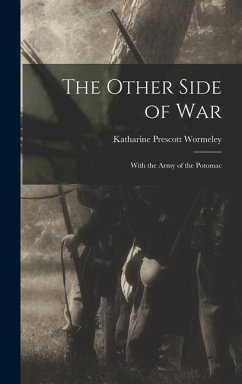 The Other Side of War: With the Army of the Potomac - Wormeley, Katharine Prescott