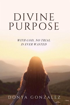 Divine Purpose - Gonzalez, Donya