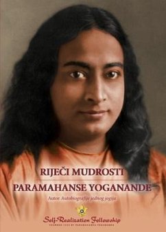 Riječi mudrosti Paramahanse Yoganande (Sayings of Paramahansa Yogananda--Croatian) - Yogananda, Paramahansa