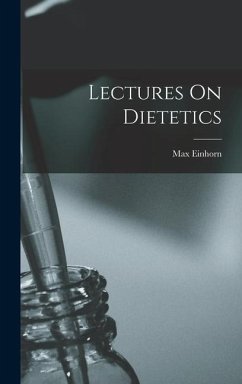 Lectures On Dietetics - Einhorn, Max