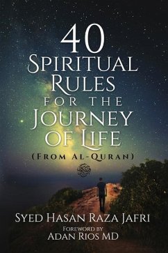 40 Spiritual Rules for the Journey of Life - Jafri, Syed Hasan Raza