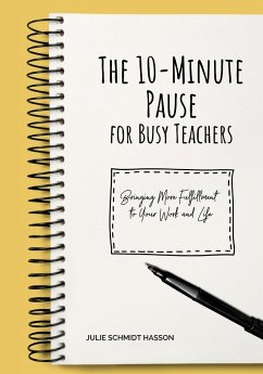 The 10-minute Pause for Busy Teachers - Hasson, Julie