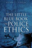 The Little Blue Book on Police Ethics