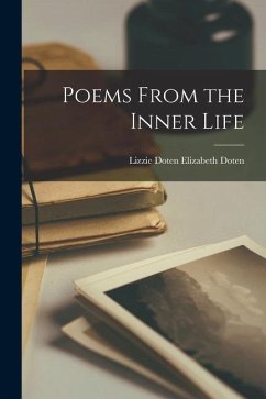 Poems From the Inner Life - Doten, Lizzie Doten Elizabeth