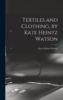 Cover Textiles and Clothing, by Kate Heintz Watson
