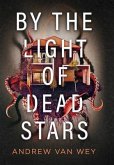 By the Light of Dead Stars