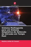 Sistema Multiagente para um Sistema Adaptativo de Detecção de Intrusão em Tempo Real