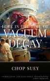 Love in the Time of Vacuum Decay (eBook, ePUB)