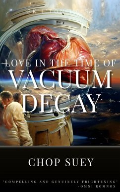 Love in the Time of Vacuum Decay (eBook, ePUB) - Suey, Chop