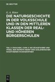 Zoologie, Curs 2: Die Säugethiere und Vögel der Heimath nebst den ausländischen Hausthieren in Biographien (eBook, PDF)