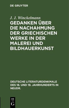 Gedanken über die Nachahmung der griechischen Werke in der Malerei und Bildhauerkunst (eBook, PDF) - Winckelmann, J. J.