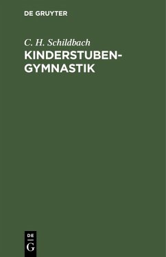 Kinderstubengymnastik (eBook, PDF) - Schildbach, C. H.