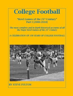 College Football Bowl Games of the 21st Century - Part I {2000-2010} (eBook, ePUB) - Fulton, Steve